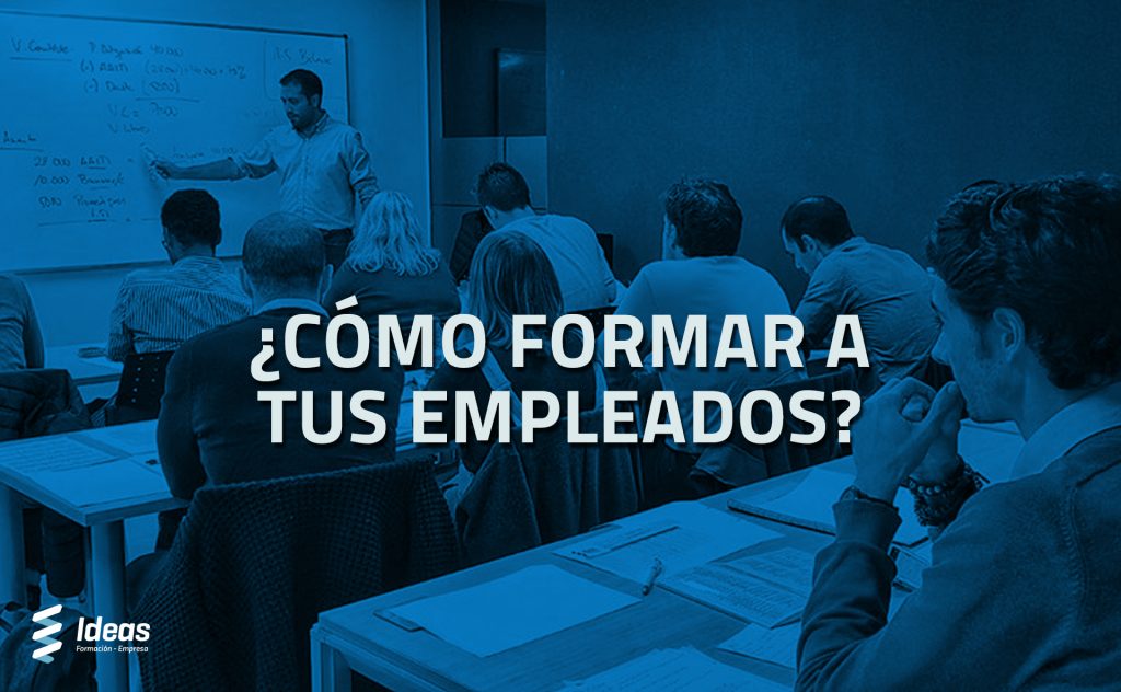 Descubre como formar a los empleados y como bonificar la formación