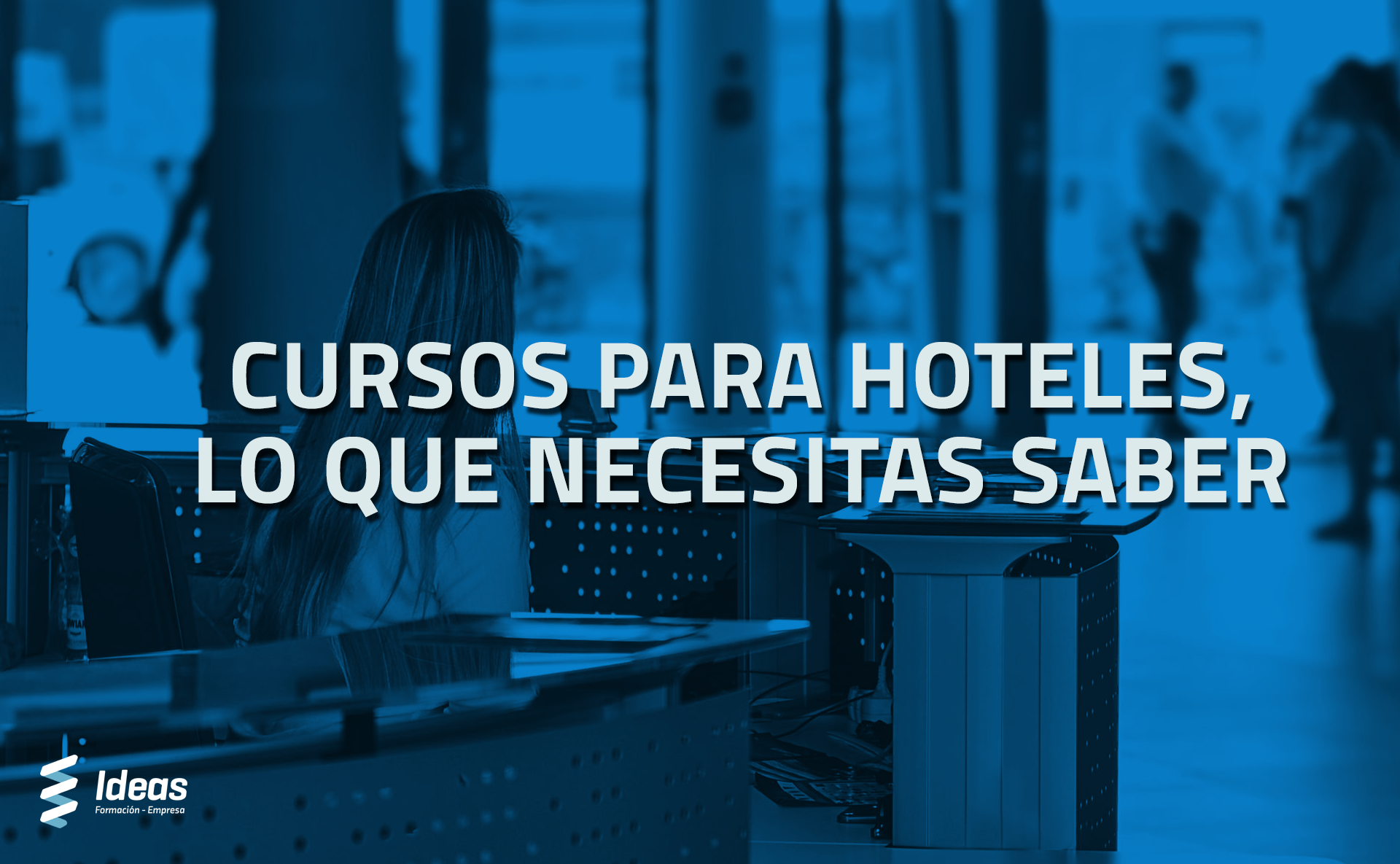 Descubre todo lo que necesitas saber sobre los cursos para hoteles a tu disposición. ¿Te interesa la formación en tu hotel? Contáctanos.