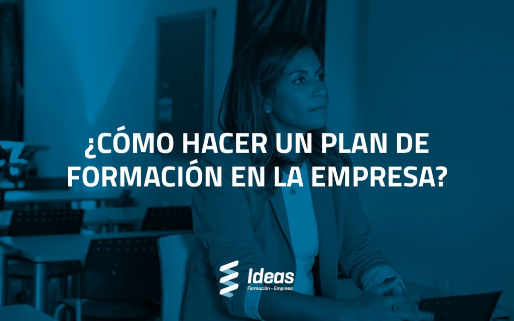 ¿Quieres saber cómo hacer un plan de formación en la empresa? En este artículo te lo explicamos. ¿Quieres que te ayudemos con la formación? Contáctanos.